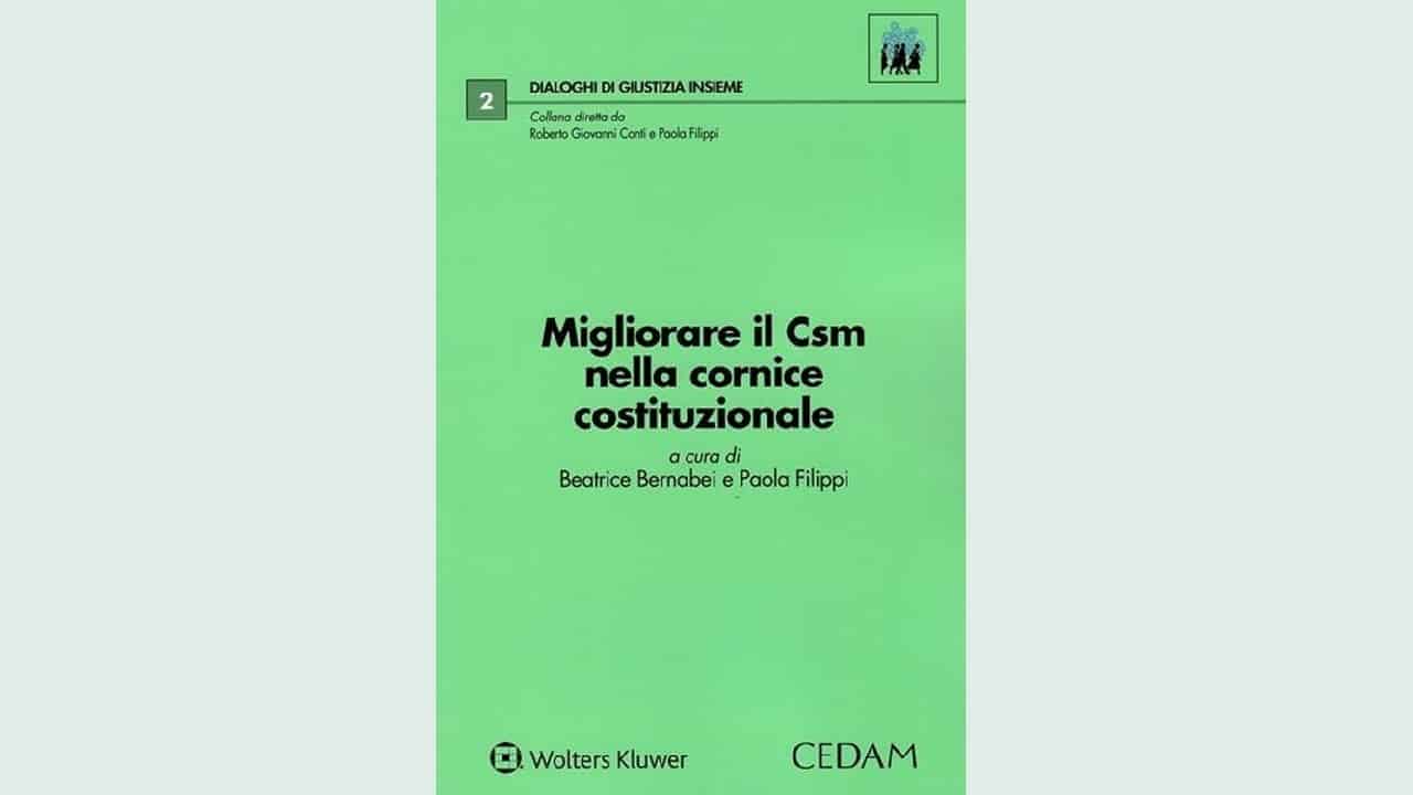 Migliorare il Csm nella cornice costituzionale