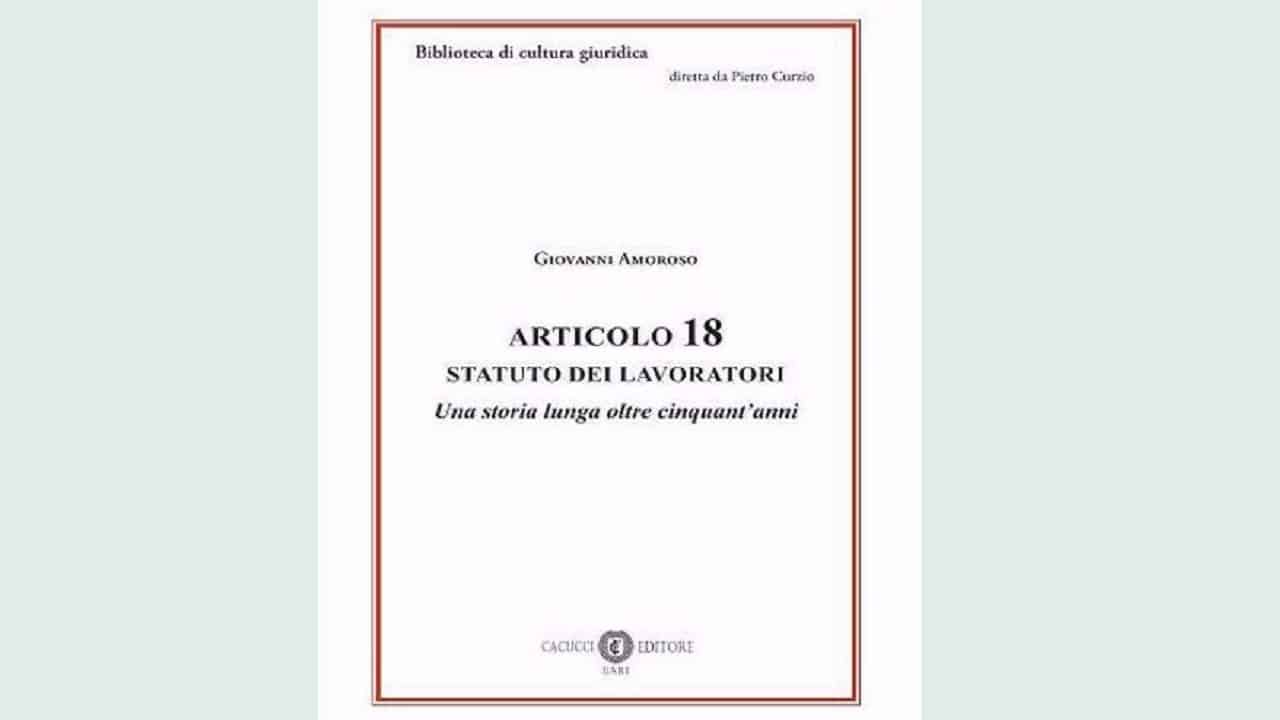 Le diverse stagioni dell’articolo 18 dello Statuto dei Lavoratori: dal paradigma della reintegrazione al disincanto della tutela economica. Quasi un racconto