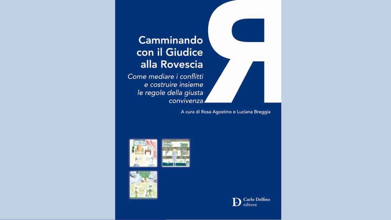 Camminando con il giudice alla rovescia (Sassari, Carlo Delfino Editore, 2020) a cura di Rosa Agostino e Luciana Breggia(Recensione di Maria Giovanna Ruo)