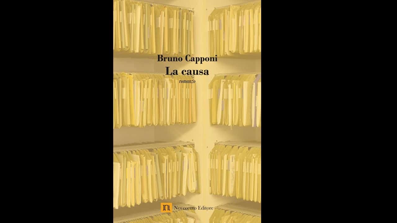 La causa. Romanzo di Bruno Capponi. Recensione di Alfredo Storto   