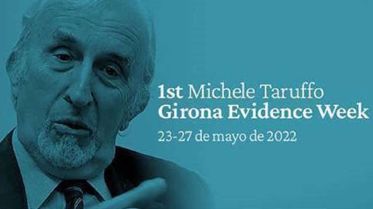 Congresso Mondiale su “Ragionamento Probatorio: 1st. Michele Taruffo Girona Evidence Week”, 23-27 maggio 2022