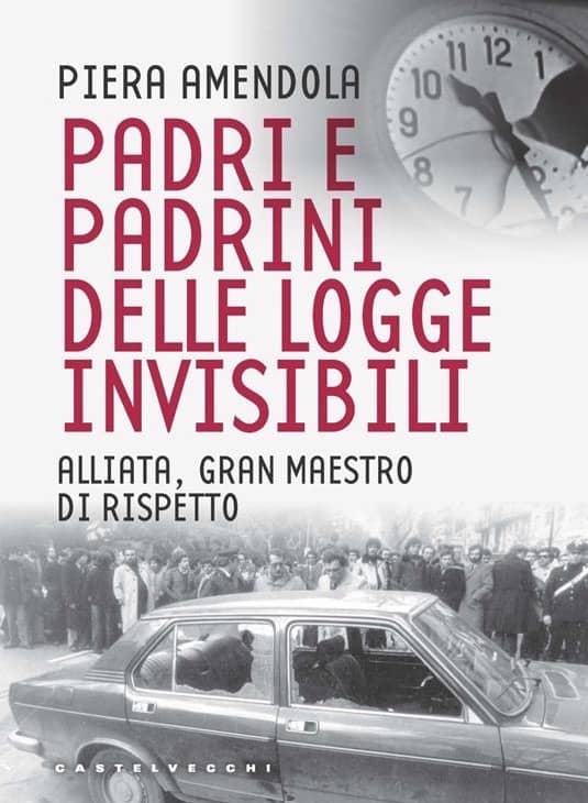 ​Recensione di Giovanni Salvi a “​Padri e Padrini delle Logge invisibili”​ di Piera Amendola 