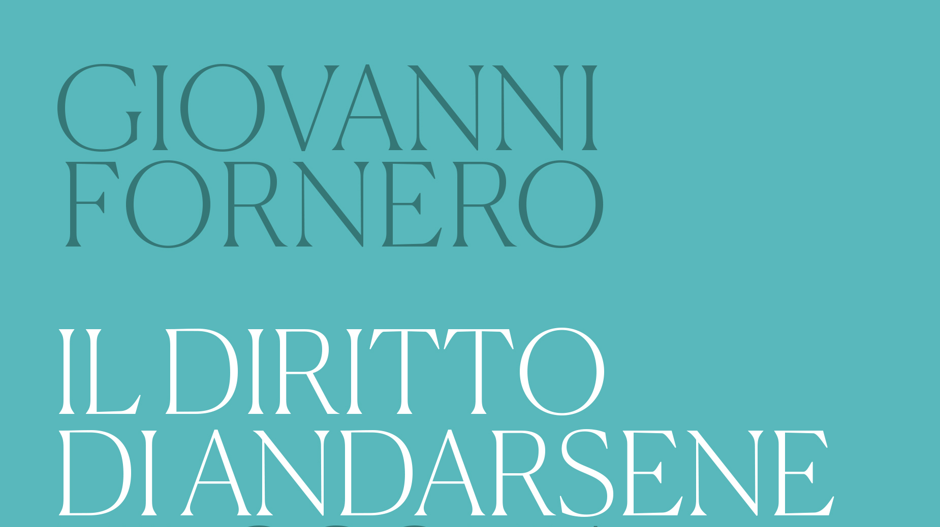 Il diritto di andarsene. Filosofia e diritto del fine vita tra presente e futuro. Dialogando con Giovanni Fornero