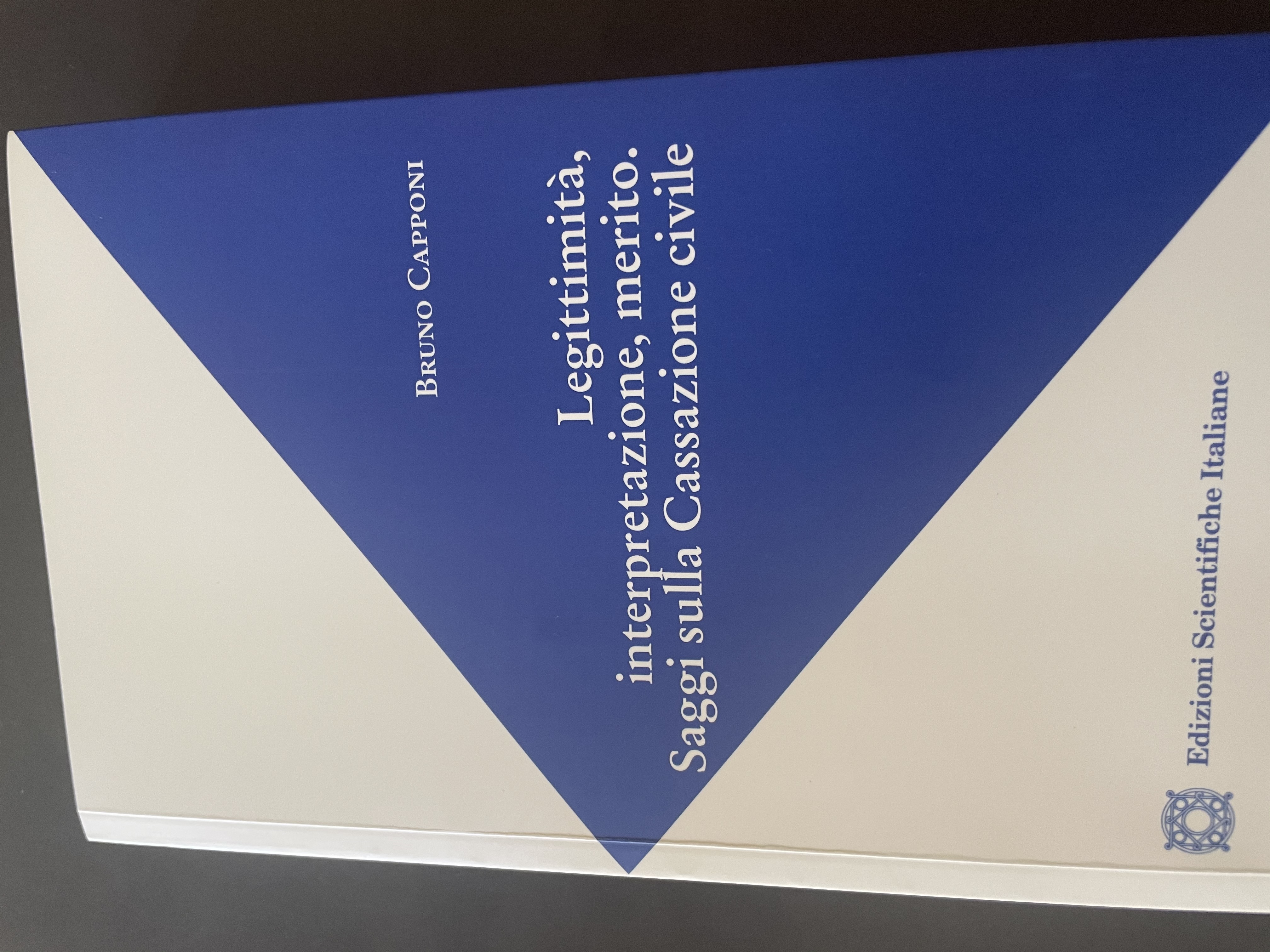 ​Ancora sulla Cassazione civile. Recensione di Giuliano Scarselli a Bruno Capponi, Legittimità, interpretazione, merito, Saggi sulla Cassazione civile, ESI, 2023, pagg. 308