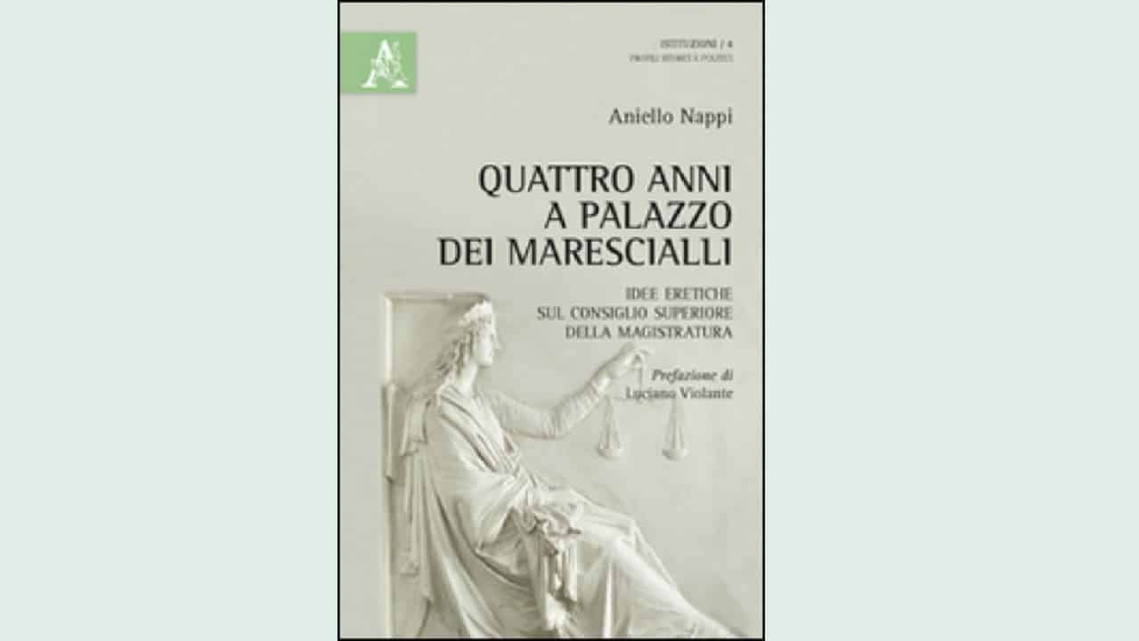 Ripensando  ad A. Nappi “Quattro anni a palazzo dei marescialli” di Giovanni Tamburino