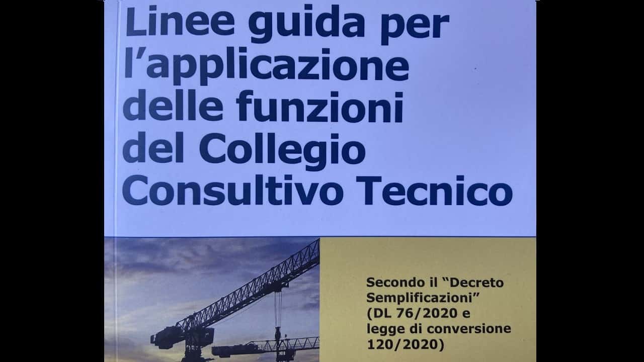 Il collegio consultivo tecnico. Misura di semplificazione e di efficienza o inutile aggravamento amministrativo?